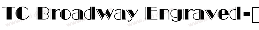 TC Broadway Engraved字体转换 TC Broadway Engraved字体转换